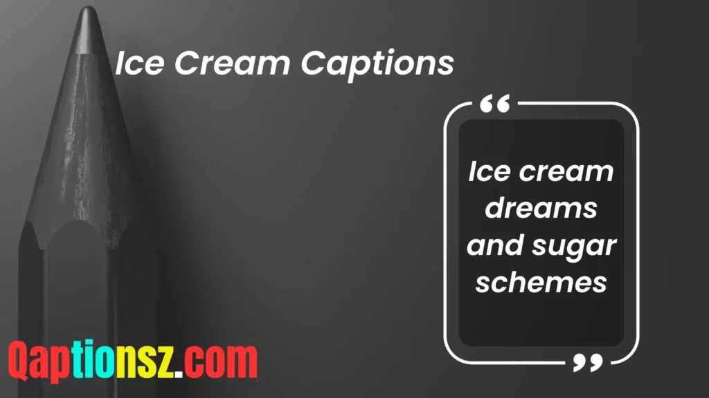 Cute Ice Cream Captions for Sweet Moments