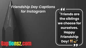 Read more about the article 273 Heartfelt Friendship Day Captions👫 for Instagram to Celebrate True Bonds – 2025