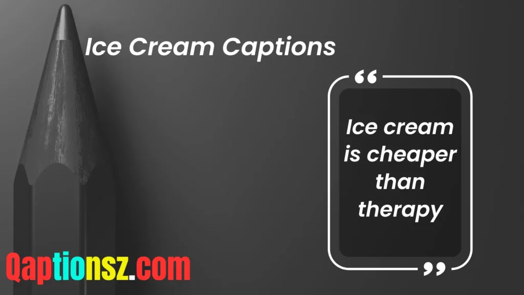 Funny Ice Cream Captions