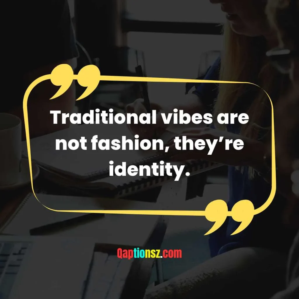 Traditional Vibes Quotes