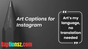 Read more about the article 359 Inspiring Art Captions for Instagram for Every Masterpiece 2025
