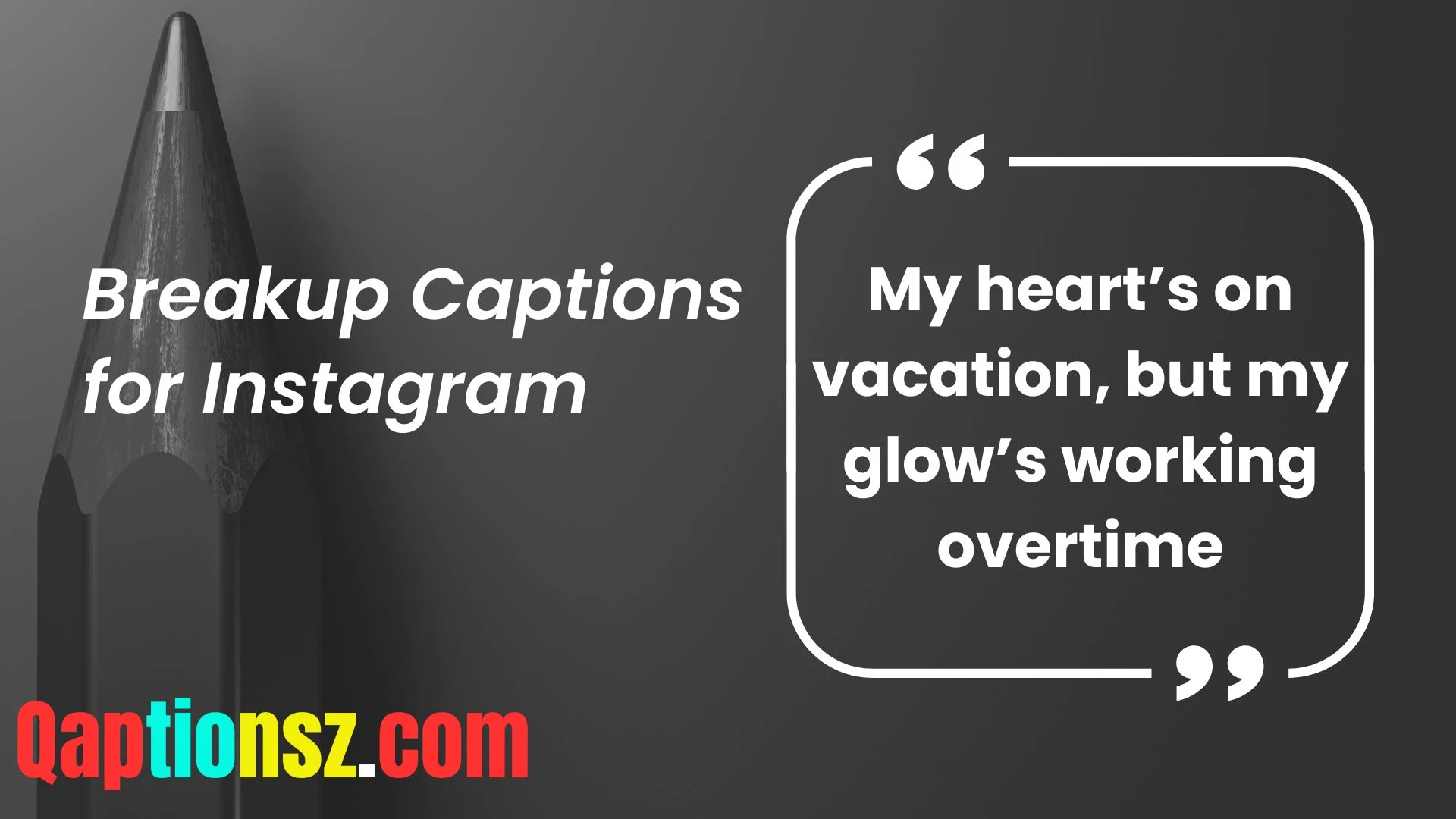 Read more about the article 243 Breakup Captions for Instagram That Turn Pain Into Power 2025