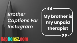 Read more about the article 299 Cool Brother Captions for Instagram to Show Off Your Sibling Goals 2025
