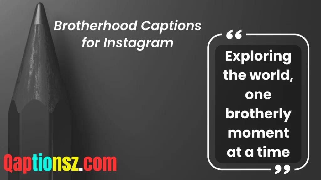 Brotherhood Captions for Travel Adventures