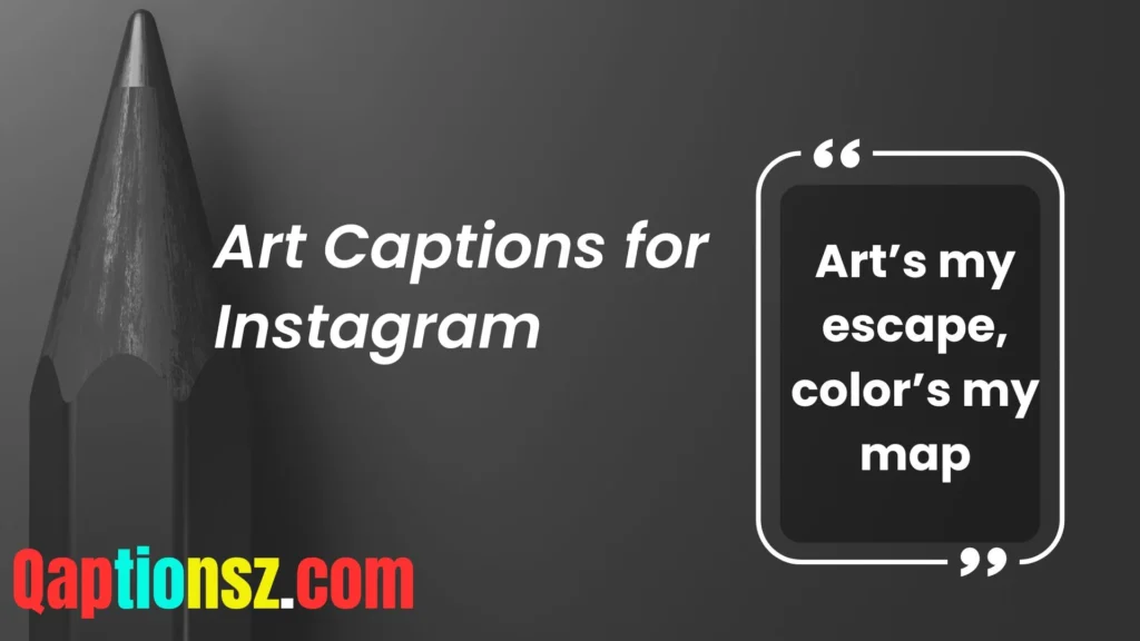 Captions for Artistic Vibes
