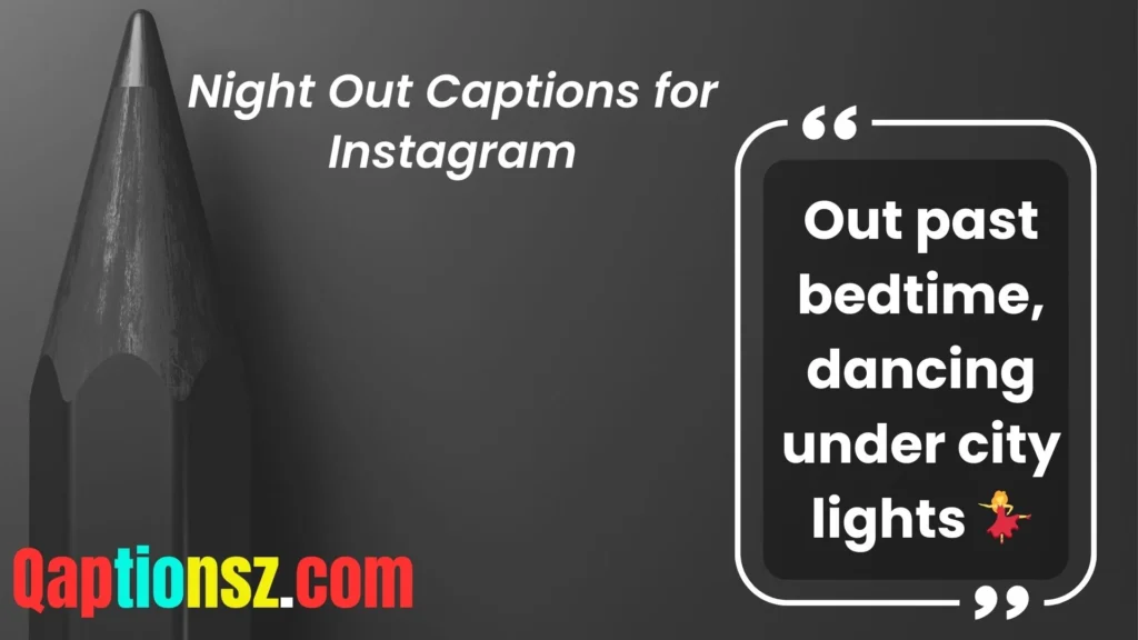 Cute and Fun Night Out Captions