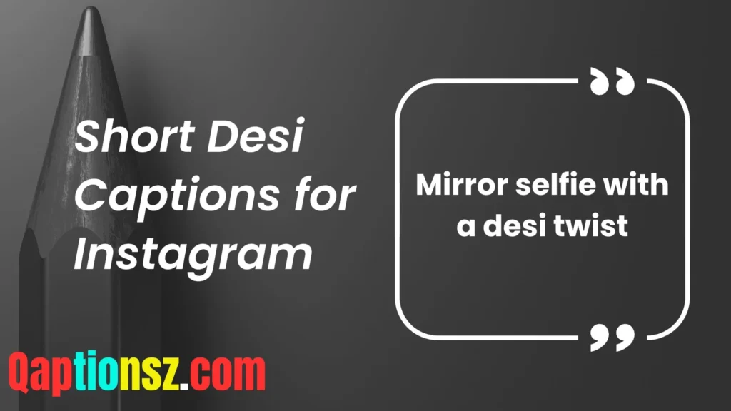 Desi Captions for Selfies