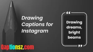 Read more about the article 271 Drawing Captions for Instagram That Bring Your Art to Life 2025