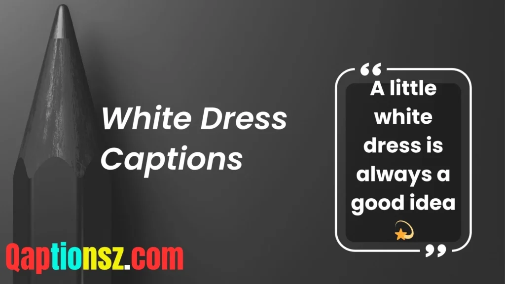 Elegant and Classic White Dress Captions