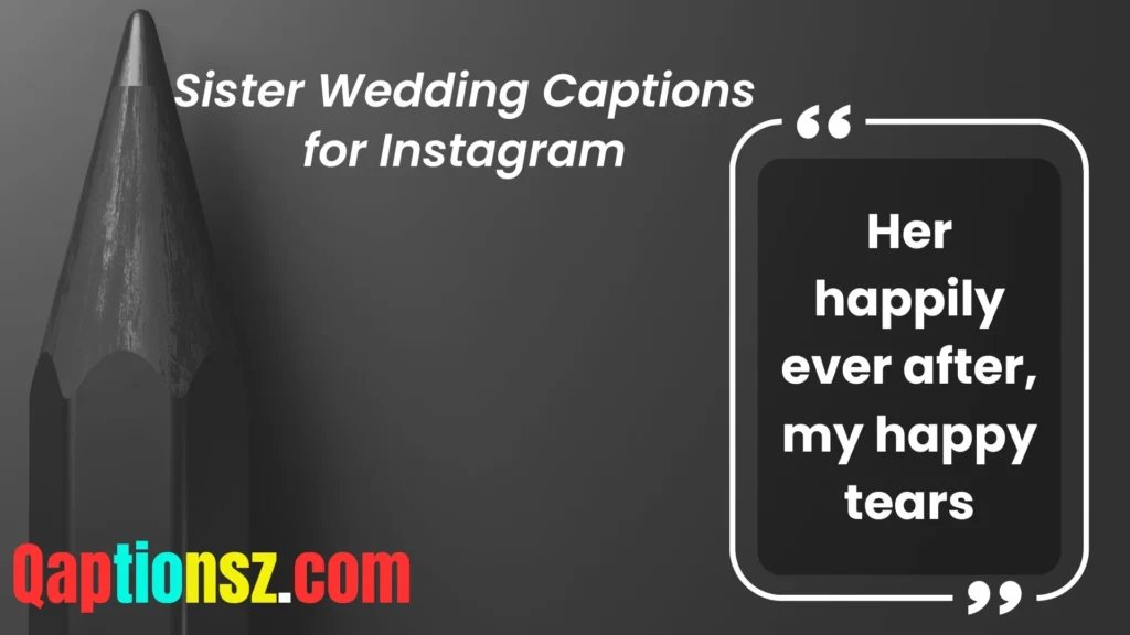 Emotional Sister Wedding Captions
