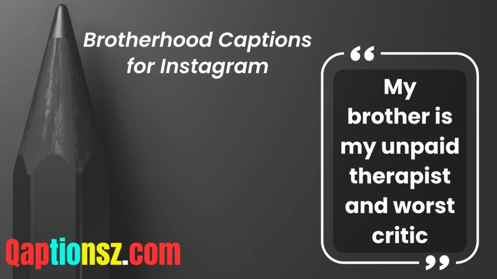 Funny Brotherhood Captions