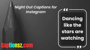 Read more about the article 354 Best Night Out Captions for Instagram With Friends – 2025