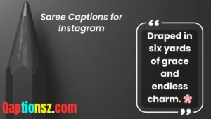 Read more about the article 301 Saree Captions for Instagram to Slay in Traditional Style 2025