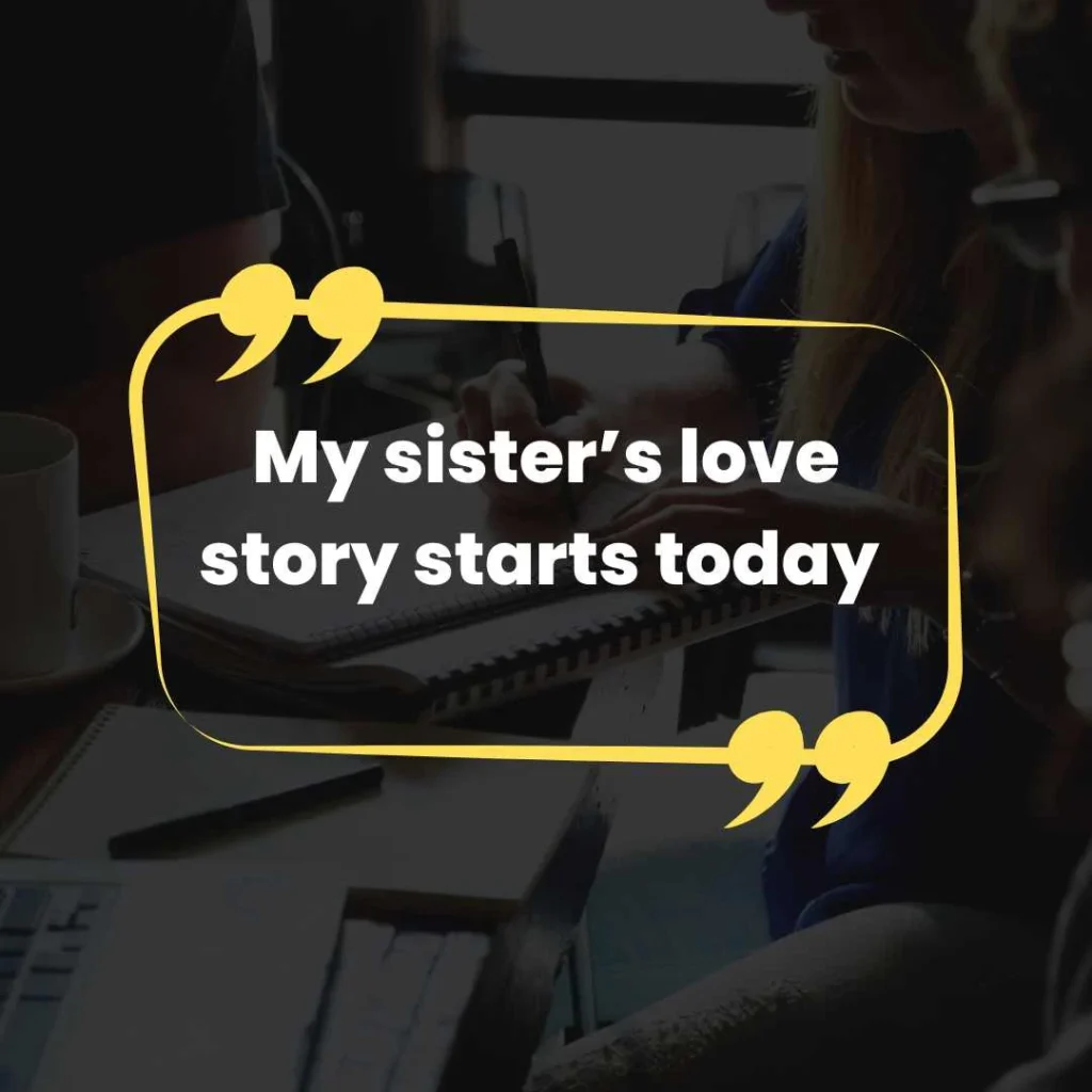 Sister Wedding Vibes Captions