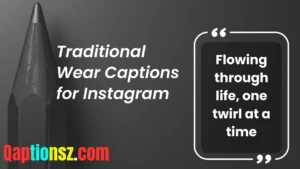 Read more about the article 248 Best Traditional Wear Captions for Instagram for Girls 2025
