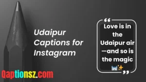 Read more about the article 309 Epic Udaipur Captions for Instagram to Rule Your Travel Game 2025