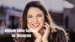 Read more about the article 276 Attitude Smile Captions for Instagram That Speak Confidence 2025