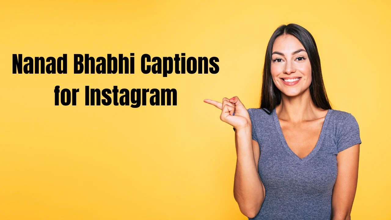 You are currently viewing 259 Nanad Bhabhi Captions for Instagram That Celebrate Sisterhood 2025