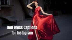 Read more about the article 298 Stunning Red Dress Captions for Instagram That Radiate Confidence 2025