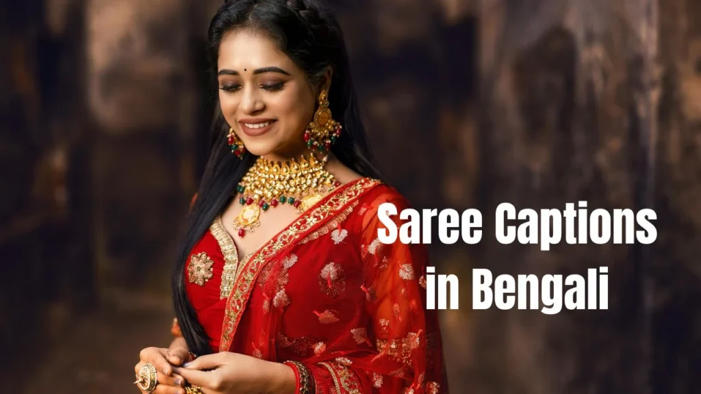 312 Beautiful Saree Captions in Bengali That Celebrate Tradition 2025
