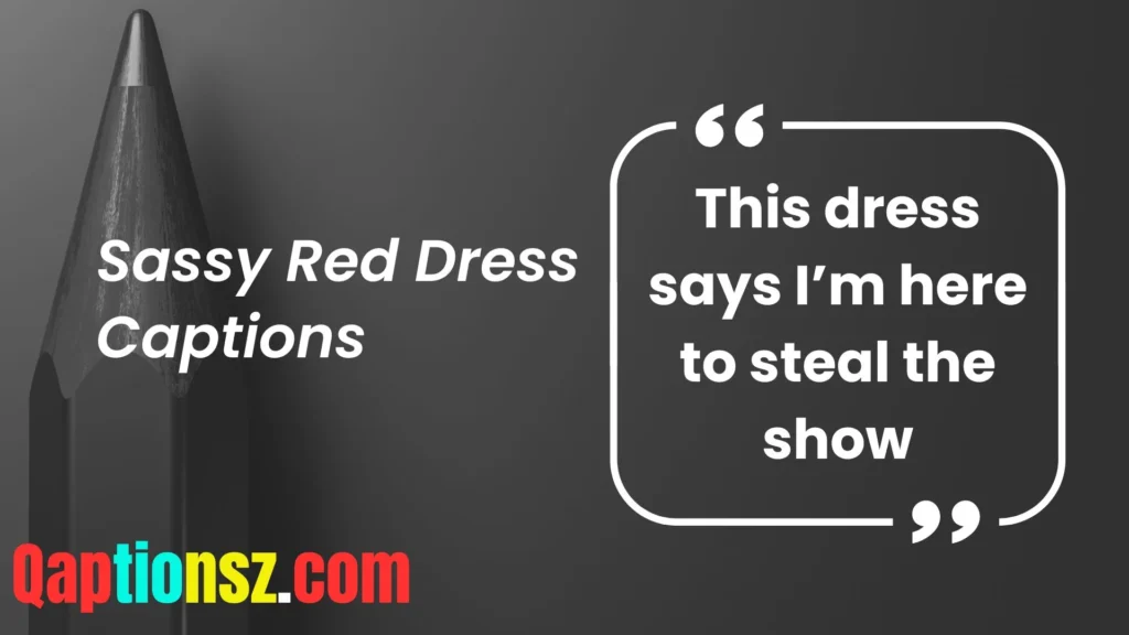 Sassy Red Dress Captions