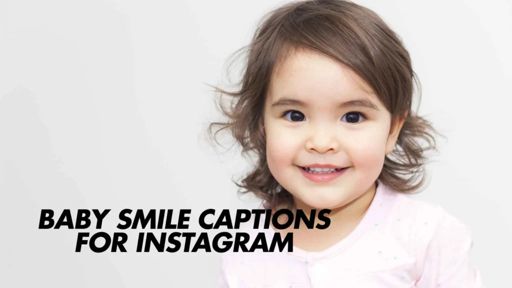 273 Best Baby Smile Captions for Instagram 2025