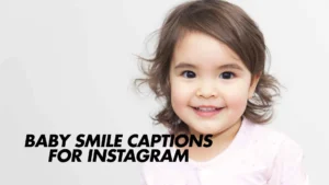 Read more about the article 273 Best Baby Smile Captions for Instagram 2025