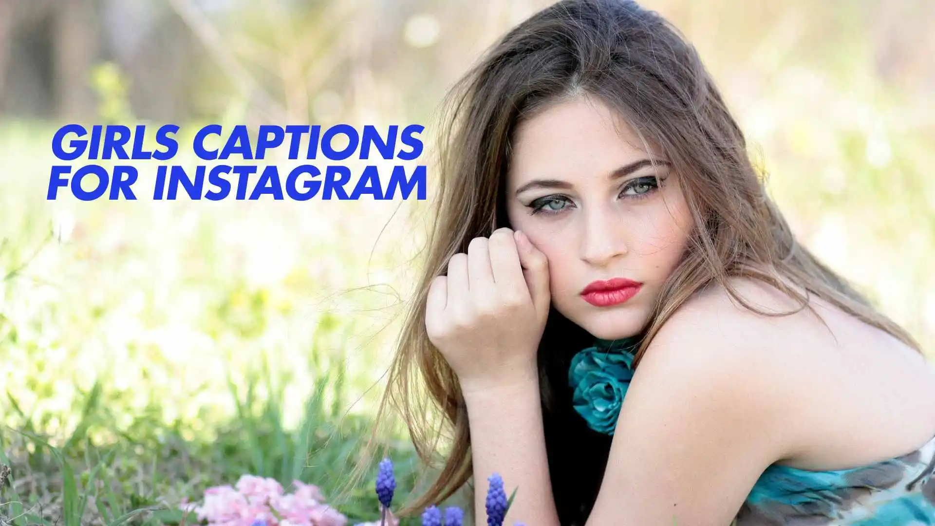 Read more about the article 354 Cute and Classy Girls Captions for Instagram You’ll Love 2025