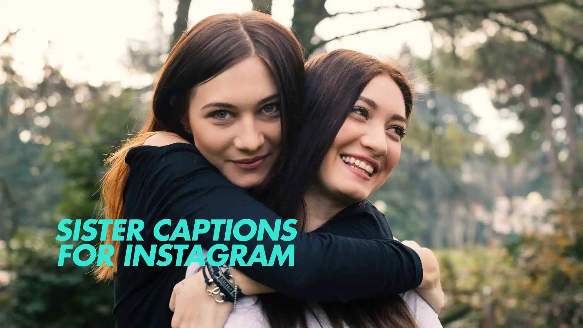 Read more about the article 278 Cute Sister Captions for Instagram 2025