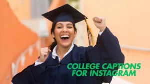 Read more about the article 287 Best College Captions for Instagram 2025
