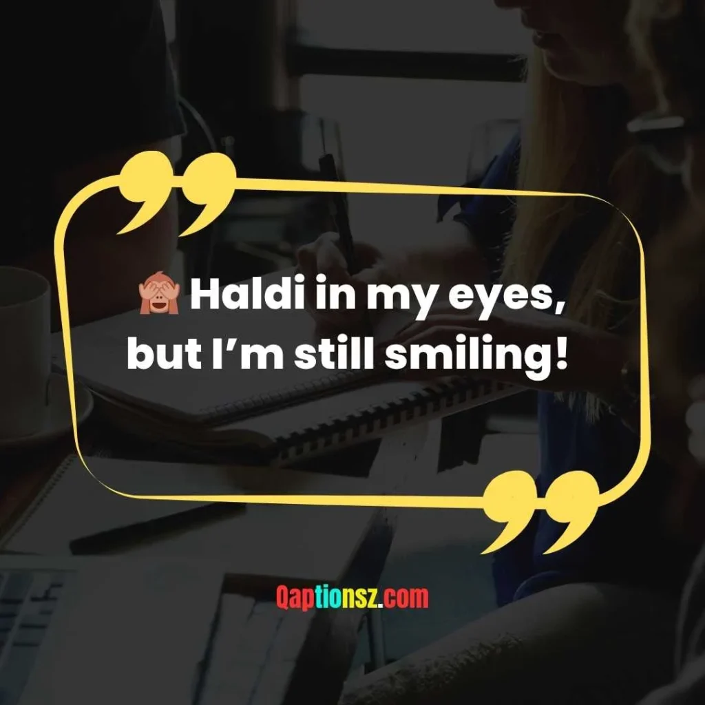 Funny Haldi Captions