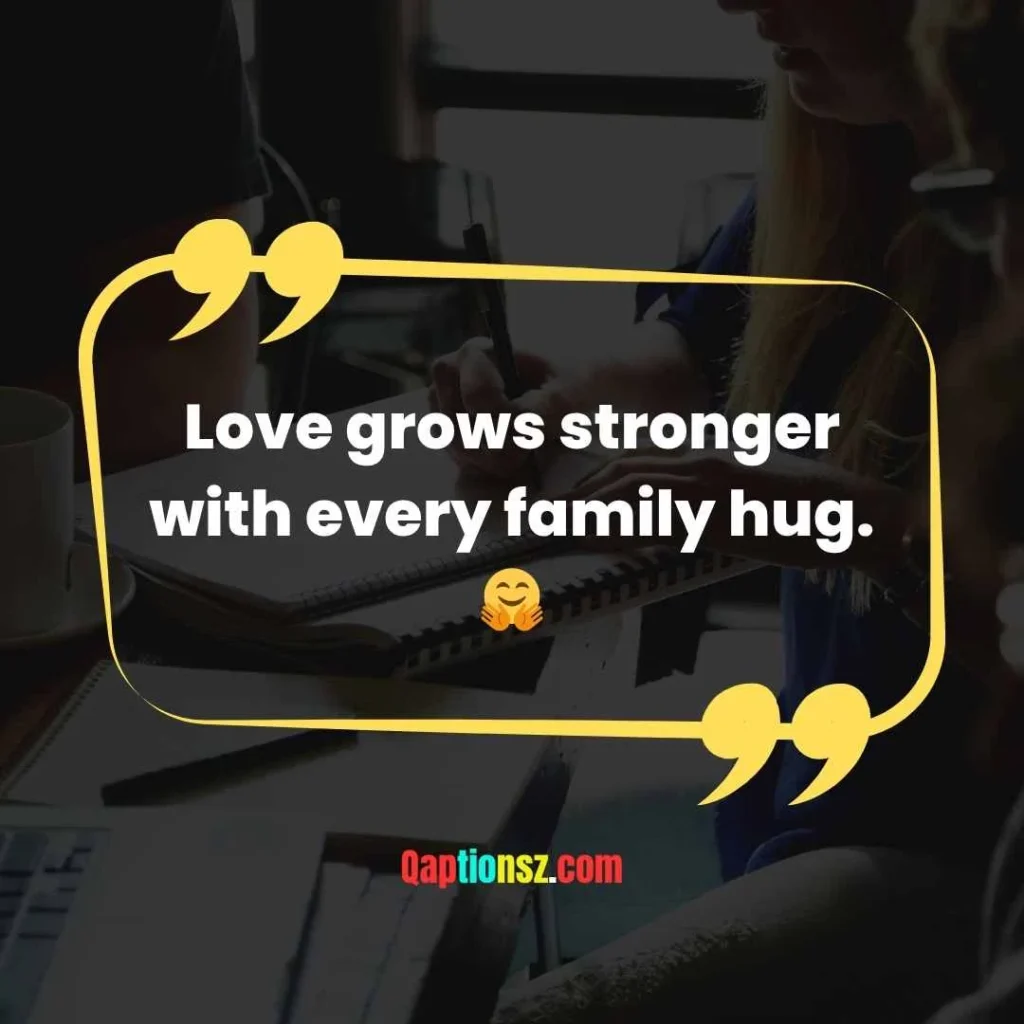 Heartwarming Family Love Captions