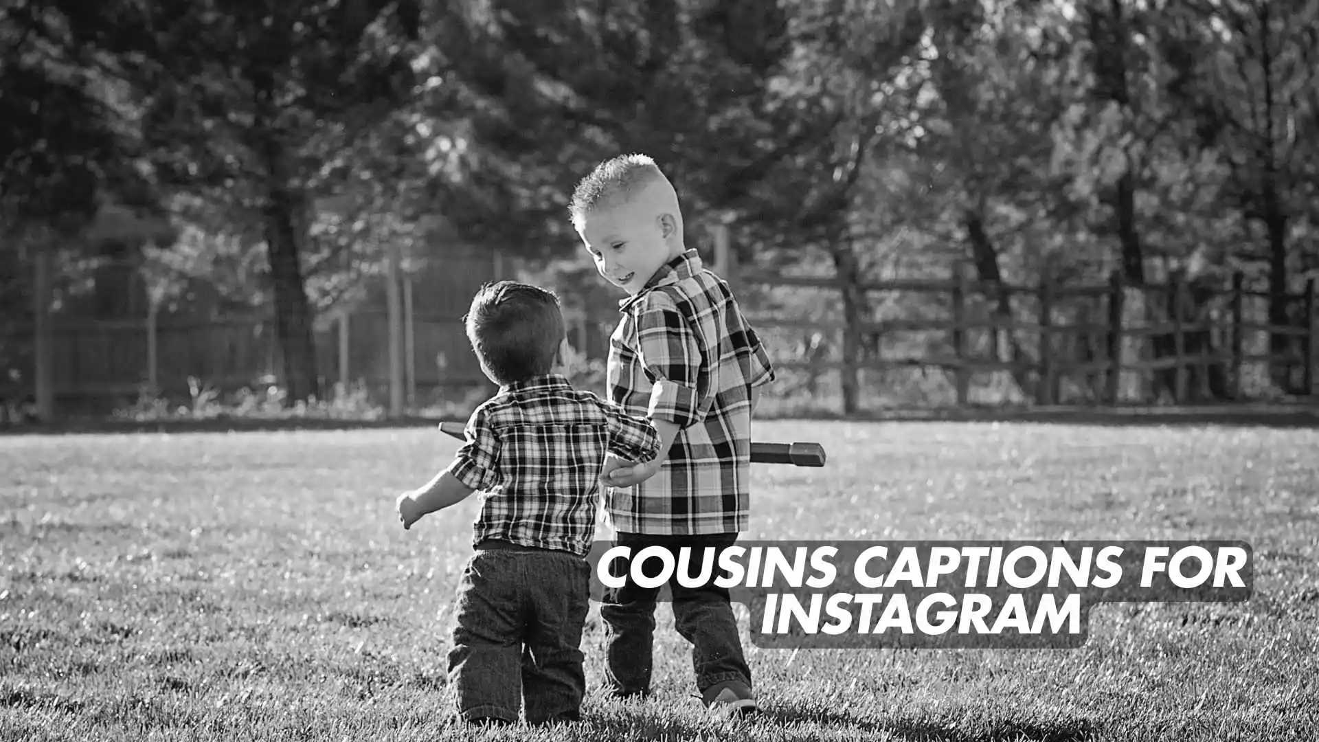 Read more about the article 278 Best Cousins Captions for Instagram to Celebrate Family Bonds 2025