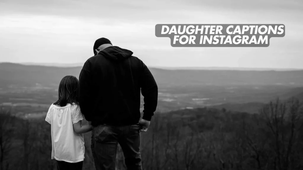 356 Trending Short Daughter Captions for Instagram 2025