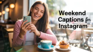 Read more about the article 289 Happy Weekend Captions for Instagram Full of Positive Energy 2025