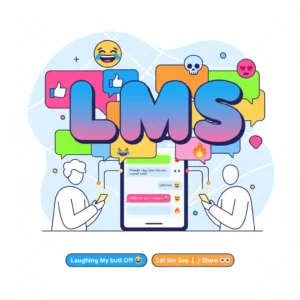 Read more about the article LMS Meaning in Text Slang 2025