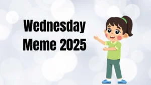 Read more about the article Wednesday Meme 2025 Funny, Positive, and Relatable Midweek Humor