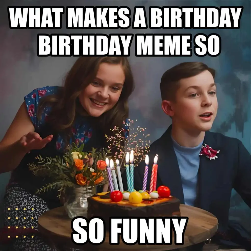 What Makes a Birthday Meme So Funny