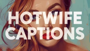 Read more about the article 329 Spicy Hotwife Captions for Instagram That Steal Every Look 2025