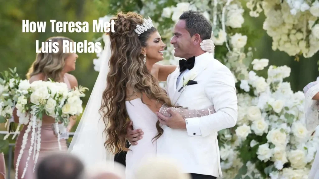 How Teresa Met Luis Ruelas