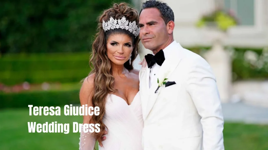 Teresa Giudice Wedding Dress