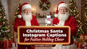 Read more about the article 314 Best Christmas Santa Instagram Captions 2026