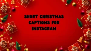 Read more about the article 245 Short Christmas Captions for Instagram That Sleigh Every Post 2025