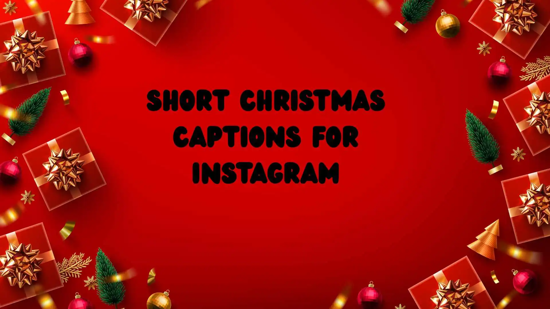 You are currently viewing 245 Short Christmas Captions for Instagram That Sleigh Every Post 2025