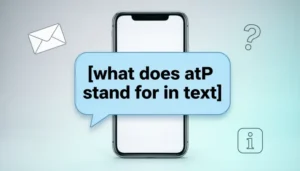 Read more about the article What Does ATP Stand for in Text? Complete Guide for 2026