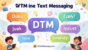 Read more about the article What Does DTM Mean in Text? Full Explanation Guide 2026what does dtm mean in text