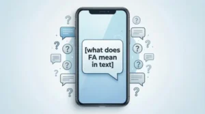 Read more about the article what does FA mean in text