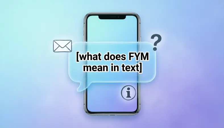 what does FYM mean in text