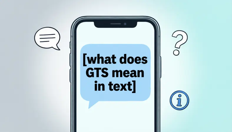 what does GTS mean in text