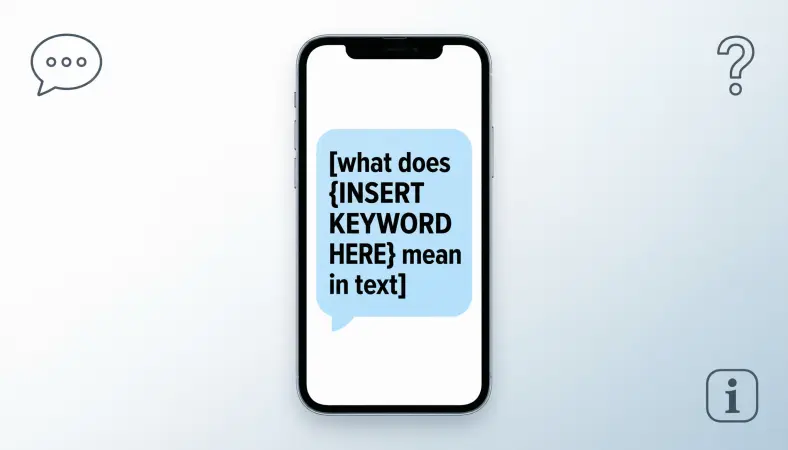 what does {INSERT KEYWORD HERE} mean in text